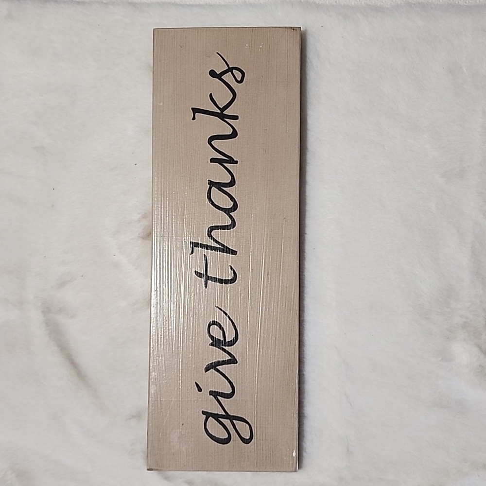 HANDMADE & HAND PAINTED WOODEN" GIVE THANKS ' DECOR.